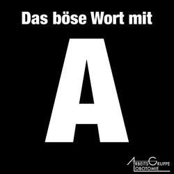 Das böse Wort mit A