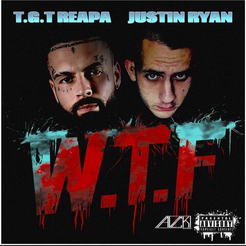 W.T.F (feat. Justin Ryan)