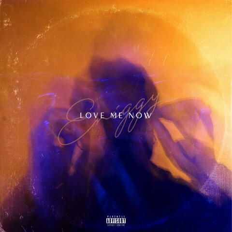 LOVE ME NOW
