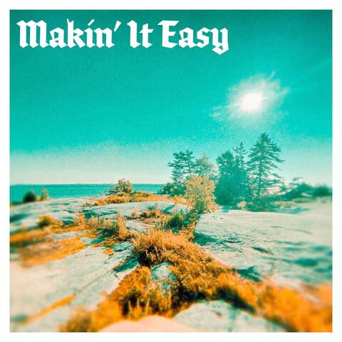 Makin' It Easy