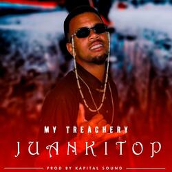 My Treachery (feat. Juankitop)