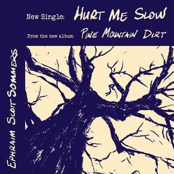 Hurt Me Slow