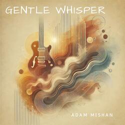 Gentle Whisper