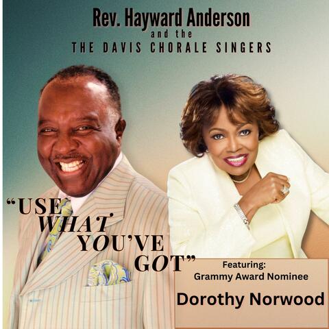 Use What You've Got (feat. Dorothy Norwood)