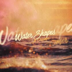 Water Shapes