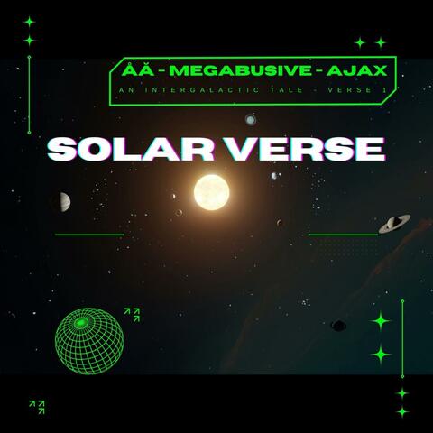 Solar Verse (feat. Megabusive & TurntablisT AjaX)