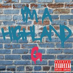 Im A Highland G (feat. The Grigga, Strait 28 & Ruthless Son)