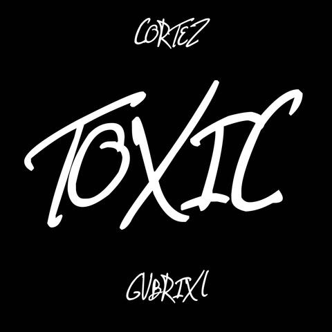 Toxic (feat. GVBRIXL)