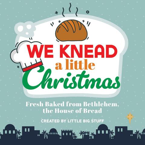 We Knead a Little Christmas