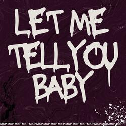 Let Me Tell You Baby