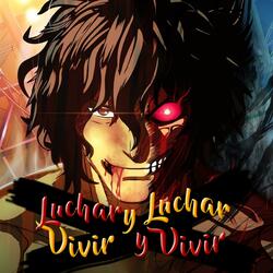 Vivir y Luchar, Luchar y Vivir