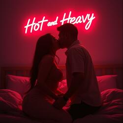 Hot and Heavy