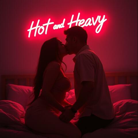 Hot and Heavy