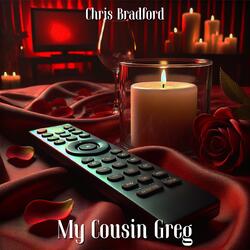 My Cousin Greg