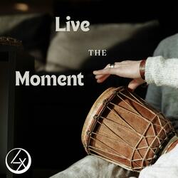 Live the Moment
