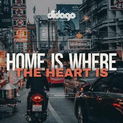Home Is Where The Heart Is