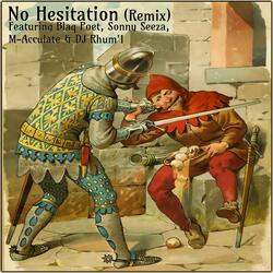 No Hesitation (feat. Blaq Poet, Sonny Seeza, M-Acculate & DJ Rhum'1)