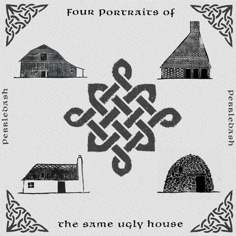 Four Portraits of the Same Ugly House