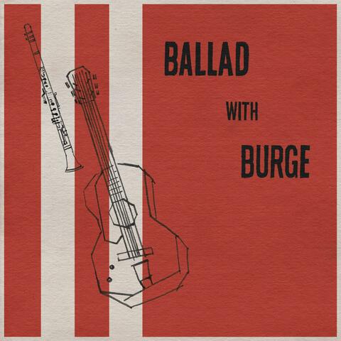 Ballad with Burge