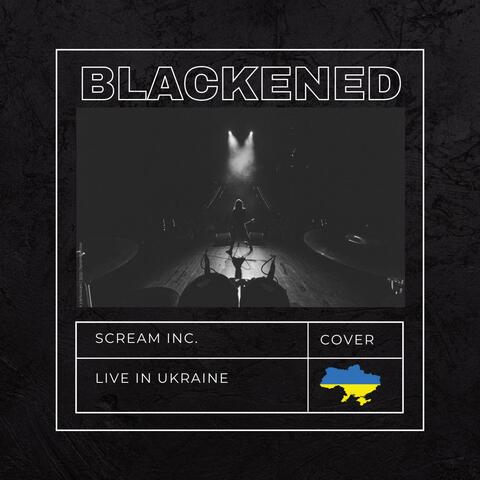 Blackened  (Live in Ukraine)