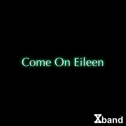Come On Eileen