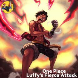 Luffy's Fierce Attack (from "One Piece")