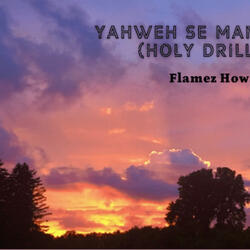 YAHWEH SE MANIFESTRÁ (Holy Drill Mix)