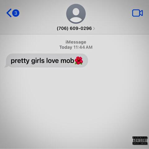 PRETTY GIRLS LOVE MOB