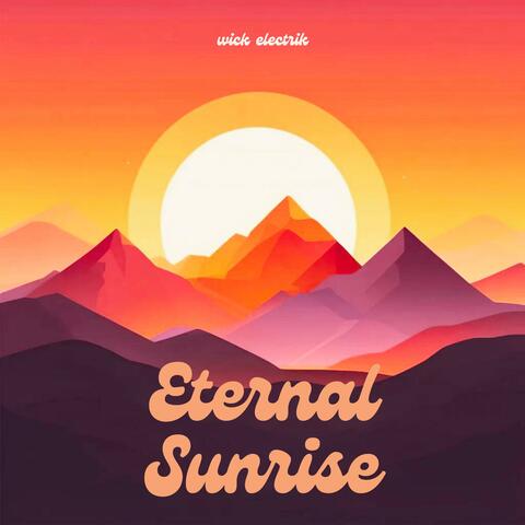 Eternal Sunrise