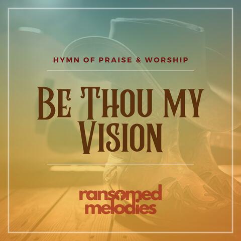 Be Thou My Vision (Gospel Hymns in Country Rendition)