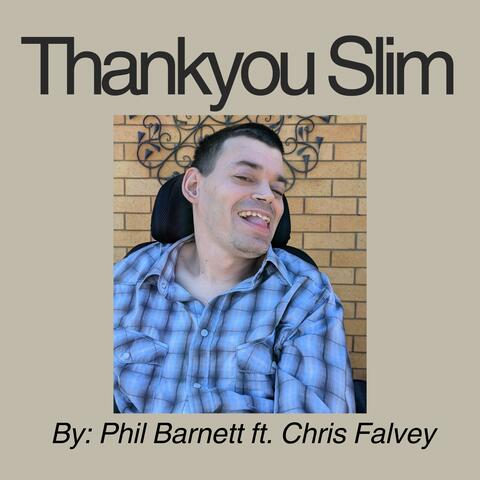 Thankyou Slim