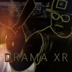DRAMA XR