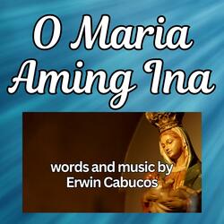 O Maria Aming Ina