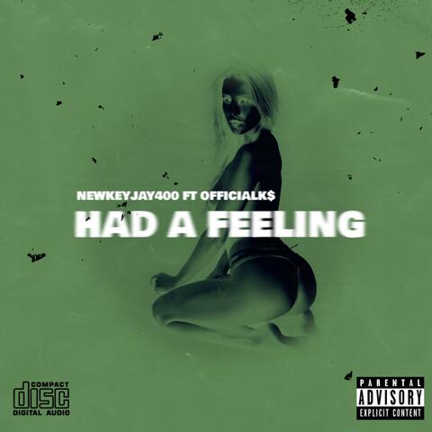 Had a feeling (feat. NewkeyJay400)