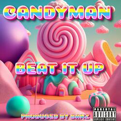 CandyMan Beat It Up