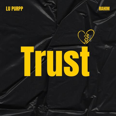Trust (feat. Lu Purpp)