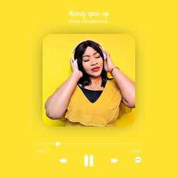 Melody (Sped-up version )