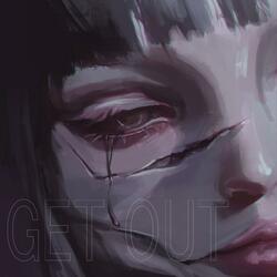 GET OUT! (of my mind)