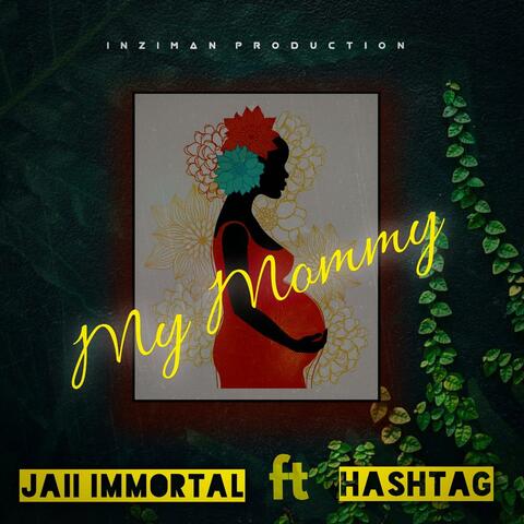 My Mommy (feat. ITMF Hashtag)