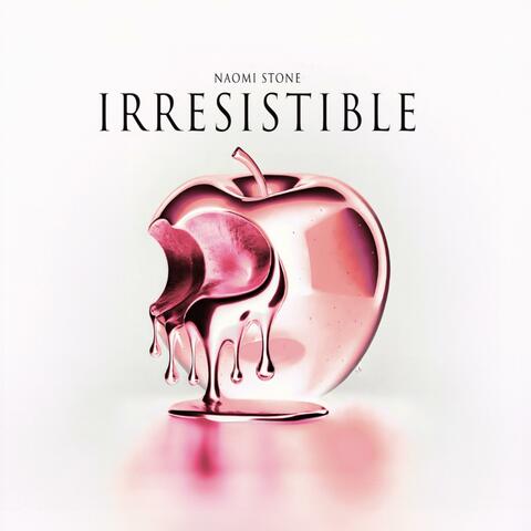 Irresistible