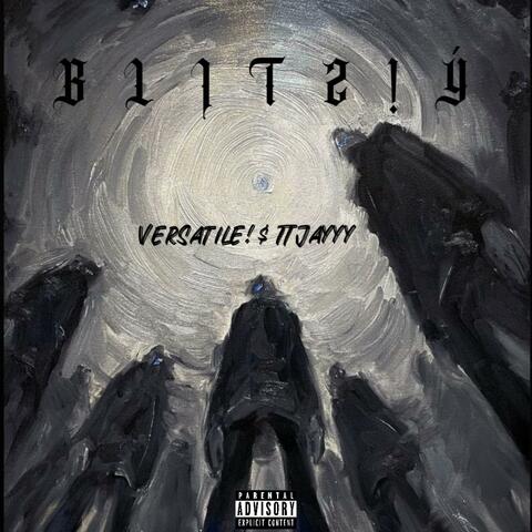 BLITZ!Y (feat. Ver$atile!)