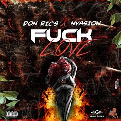Fuck Love (feat. Nvasion)