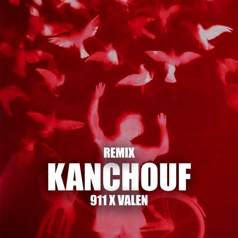 Kanchouf (feat. Valen)