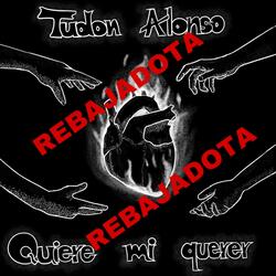 Quiere Mi Querer (REBAJADOTA)