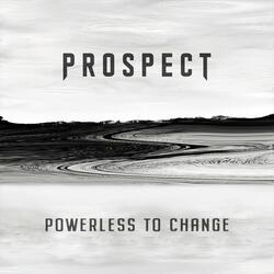 Powerless To Change