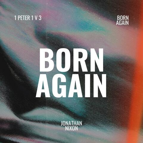 BORN AGAIN