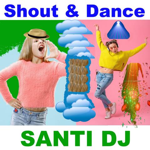 Shout & Dance