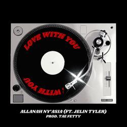 Love With You (feat. Jelin Tyler)