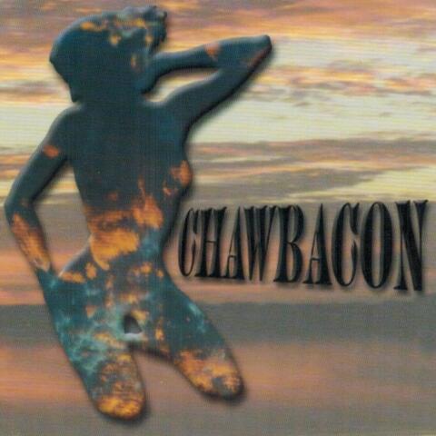 Chawbacon