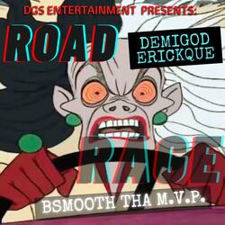 Road Rage (feat. Bsmooth Tha M.V.P.)